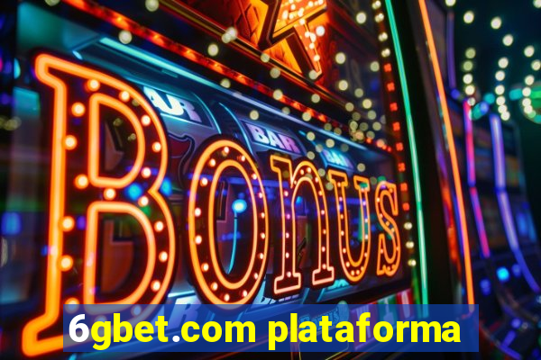 6gbet.com plataforma